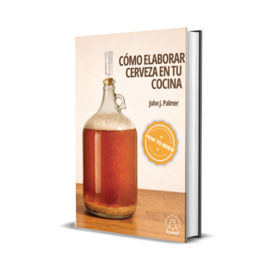 Cómo elaborar cerveza en tu cocina (John Palmer)